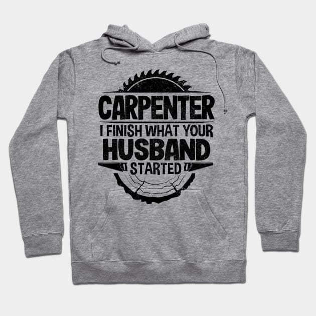 Funny Carpenter Husband Woodworking Gift Vintage Quote Hoodie by Kuehni